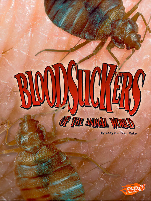 Title details for Bloodsuckers of the Animal World by Jody S. Rake - Wait list